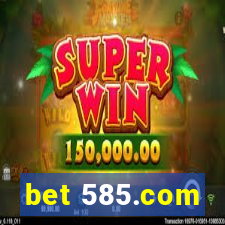 bet 585.com